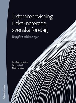 Externredovisning i icke-noterade svenska företag - Uppgifter och lösningar | 3:e upplagan