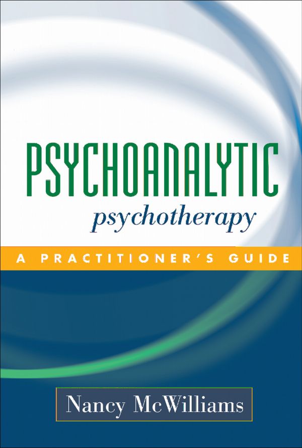 Psychoanalytic psychotherapy : a practitioners guide | 1:a upplagan