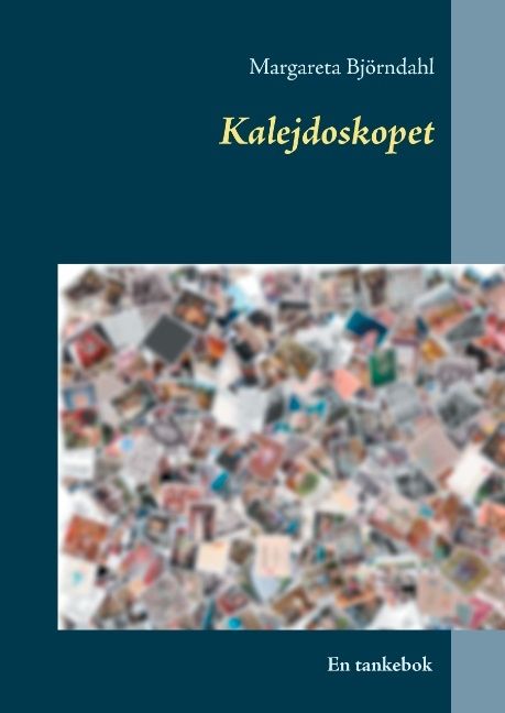 Kalejdoskopet : En tankebok | 1:a upplagan