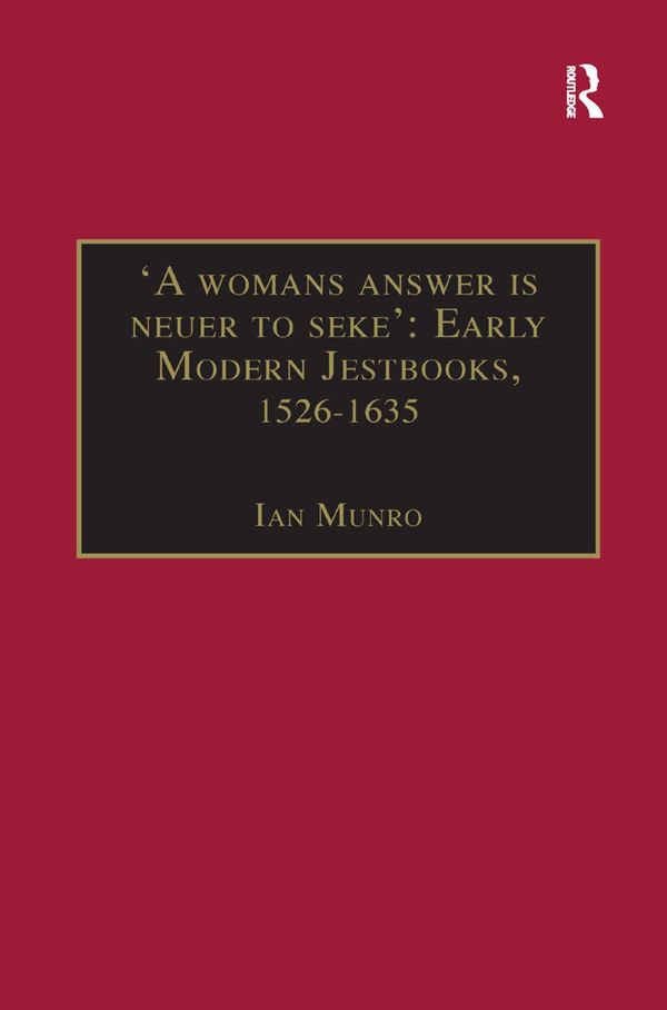 'A womans answer is neuer to seke': Early Modern Jestbooks, 1526–1635 | 1:a upplagan