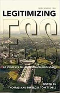 Legitimizing ESS : big science as a collaboration across boundaries | 1:a upplagan