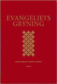 Evangeliets gryning : kyrkofädernas skrifttolkning : utläggningar av de gammaltestamentliga läsningarna i 2002 års Evangeliebok