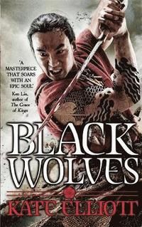 The Black Wolves - Kate Elliott