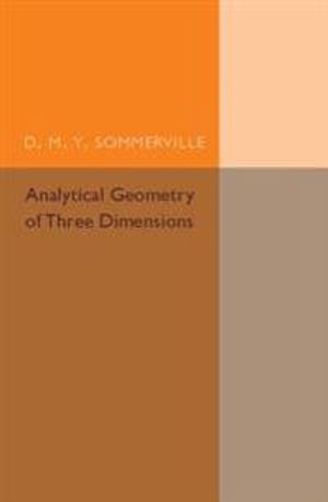 Analytical Geometry of Three Dimensions