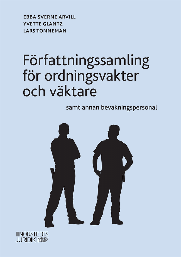 Författningssamling för ordningsvakter och väktare : | 1:a upplagan