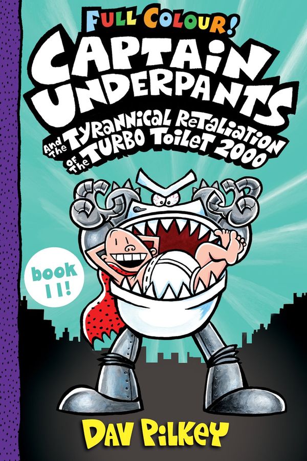 Captain Underpants and the Tyrannical Retaliation of the Turbo Toilet 2000 Full Colour | 0:e upplagan