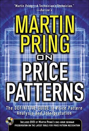 Pring on price patterns - the definitive guide to price pattern analysis an