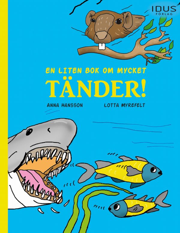 En liten bok om mycket tänder! | 0:e upplagan
