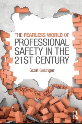 The Fearless World of Professional Safety in the 21st Century | 1:a upplagan