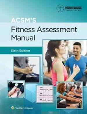 ACSM's Fitness Assessment Manual | 6:e upplagan