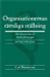 Organisationernas rättsliga ställning : om ekonomiska och ideella föreningar (2007)