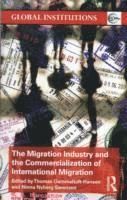 Migration Industry and the Commercialization of International Migration