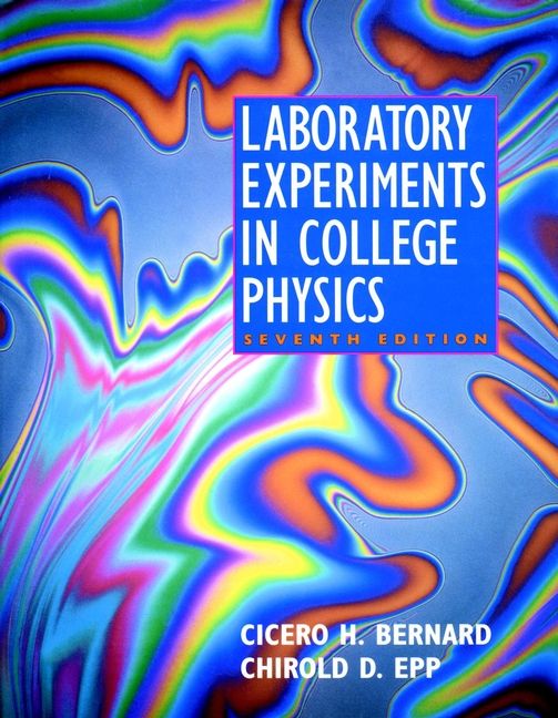 Laboratory Experiments in College Physics, 7th Edition | 1:a upplagan