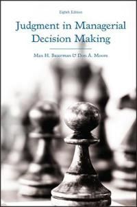 Judgment in Managerial Decision Making | 1:a upplagan
