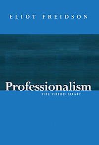 Professionalism, the third logic | 0:e upplagan