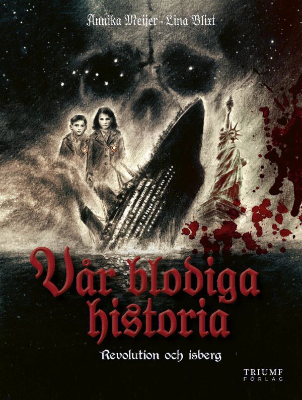 Vår blodiga historia: Del 3: Revolution & isberg/Titanic | 0:e upplagan