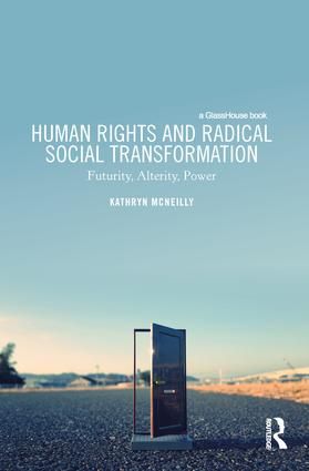Human Rights and Radical Social Transformation | 1:a upplagan
