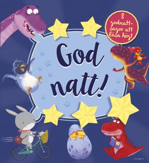 Godnatt! - 8 godnattsagor att läsa högt