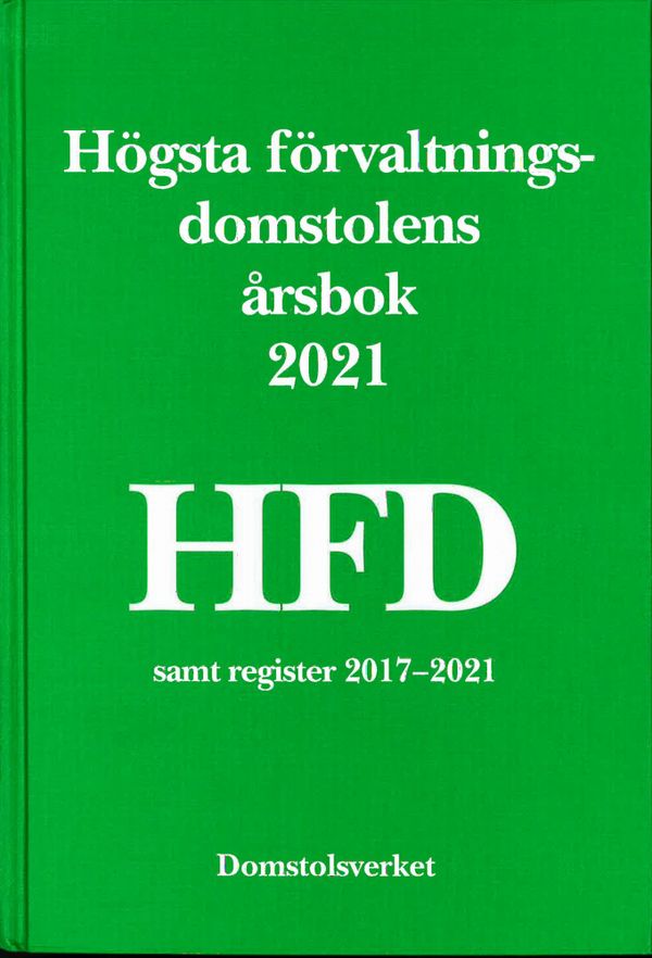 Högsta förvaltningsdomstolens årsbok 2021 (HFD) | 1:a upplagan