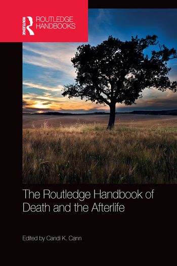 The Routledge Handbook of Death and the Afterlife | 1:a upplagan