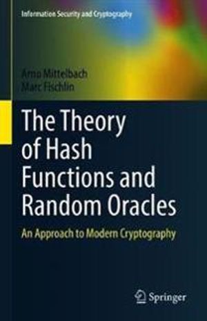 Hash Functions, Random Oracles, and Principles of Modern Cryptography | 1:a upplagan