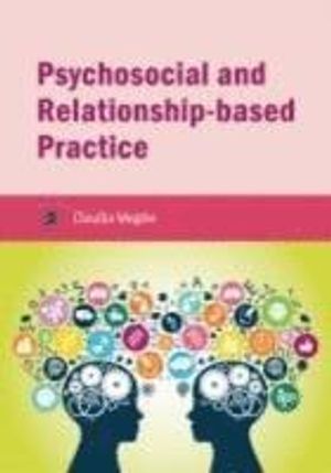 Psychosocial and Relationship-Based Practice