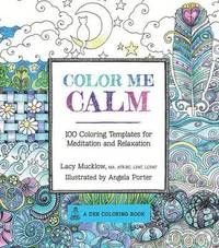 Color me calm - 100 coloring templates for meditation and relaxation