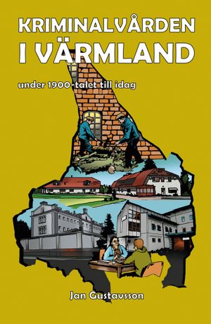 Kriminalvården i Värmland | 1:a upplagan