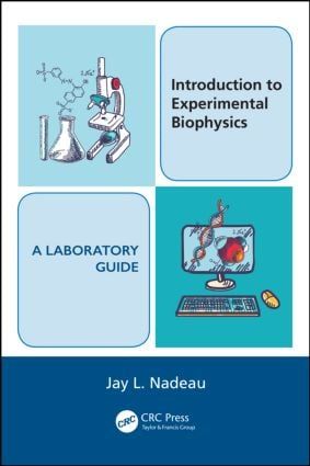 Introduction to Experimental Biophysics - A Laboratory Guide | 1:a upplagan