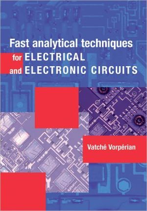 Fast Analytical Techniques for Electrical and Electronic Circuits