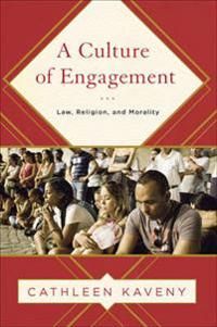 Culture of engagement - law, religion, and morality | 0:e upplagan