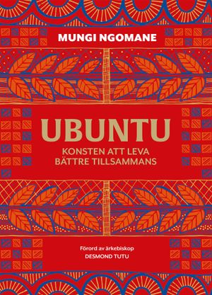 Ubuntu : konsten att leva bättre tillsammans