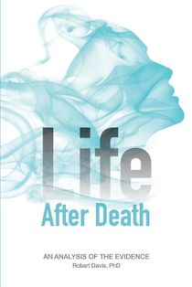Life after death - an analysis of the evidence