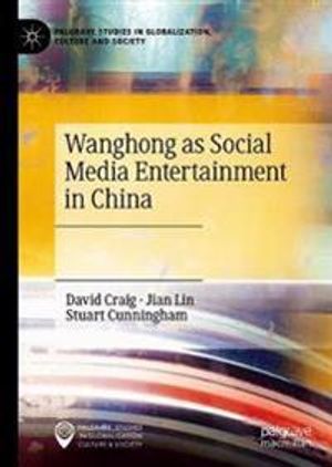 Wanghong as Social Media Entertainment in China | 1:a upplagan