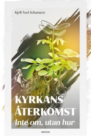 Kyrkans återkomst - inte om, utan när