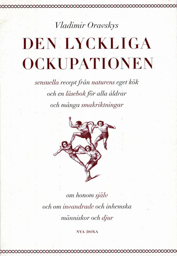 Den lyckliga ockupationen | 0:e upplagan