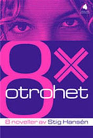 8 x otrohet : noveller