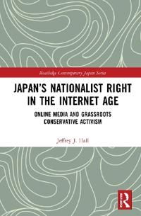 Japan's Nationalist Right in the Internet Age