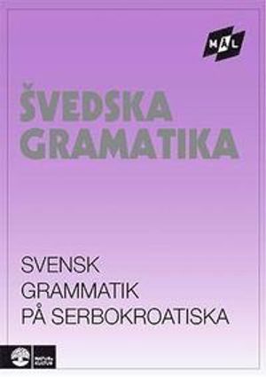 Målgrammatiken Svensk grammatik på serbokroatiska | 1:a upplagan