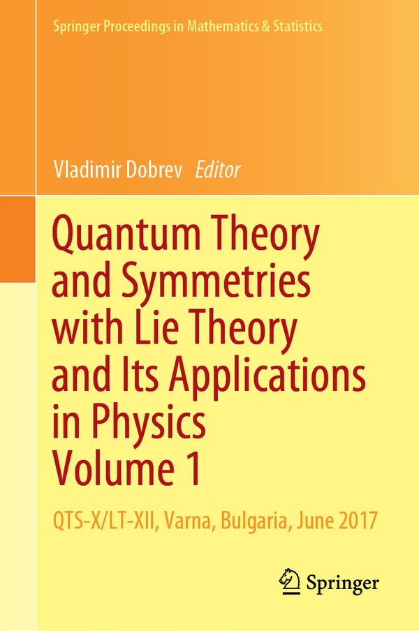 Quantum Theory and Symmetries with Lie Theory and Its Applications in Physics Volume 1 | 1:a upplagan