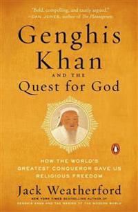 Genghis Khan and the Quest for God: How the World's Greatest Conqueror | 0:e upplagan