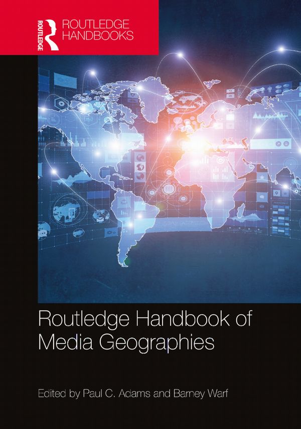 Routledge Handbook of Media Geographies | 0:e upplagan