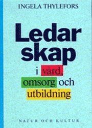 Ledarskap i vård, omsorg och utbildning | 1:a upplagan