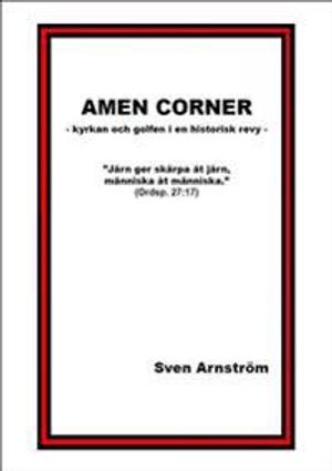 Amen corner : kyrkan och golfen i en historisk revy | 1:a upplagan