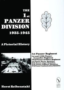 1st panzer division 1935-1945 - a pictorial history, 1935-45