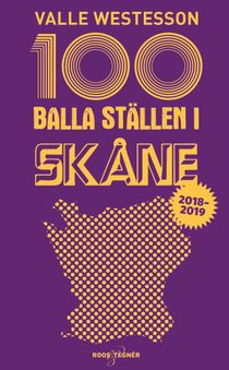 100 balla ställen i Skåne 2018-2019