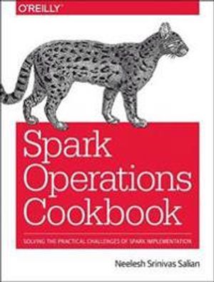 Spark Operations Cookbook | 1:a upplagan