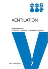Ventilation : en handbok i anslutning till Boverkets byggregler | 5:e upplagan
