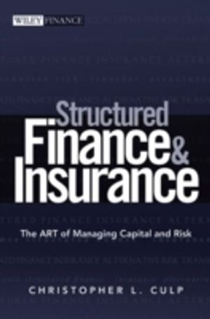 Structured Finance and Insurance: The Art of Managing Capital and Risk | 1:a upplagan