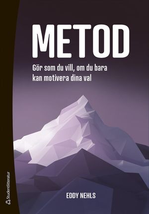 Metod - Gör som du vill,  om du bara kan motivera dina val | 1:a upplagan